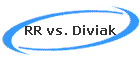 RR vs. Diviak