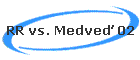 RR vs. Medve 02