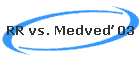 RR vs. Medve 03